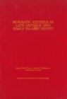 Image for Monastic Estates in Late Antique and Early Islamic Egypt