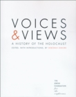 Image for Voices and Views : A History of the Holocaust