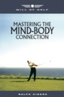 Image for Will of Golf: Mastering the Mind-Body Connection