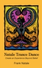 Image for Natale Trance Dance: Create an Experience Beyond Belief