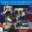 Image for Learning to Cope with Sight Loss : Six Weeks at a VA Blind Rehabilitation Center