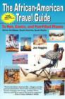 Image for African American Travel Guide to Hot, Exotic and Fun-Filled Places : Africa, Caribbean, South America, South Pacific
