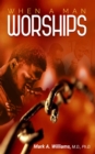 Image for When A Man Worships