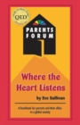 Image for Where the Heart Listens: A Handbook for Parents and Their Allies In a Global Society