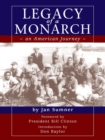 Image for Legacy of a Monarch: an American journey