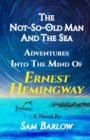 Image for The Not-So-Old Man and the Sea