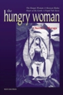 Image for Hungry Woman : The Hungry Woman: a Mexican Medea and Heart of the Earth -A Popul Vuh Story