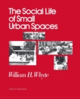 Image for The Social Life of Small Urban Spaces