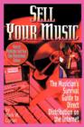 Image for Sell Your Music : How To Profitably Sell Your Own Recordings Online