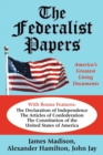 Image for The Federalist Papers : America&#39;s Greatest Living Documents