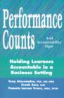 Image for Performance Counts and Accountability Pays : Holding Learners Accountable in a Business Setting