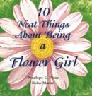 Image for 10 Neat Things About Being a Flower Girl