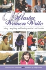 Image for Alaska Women Write