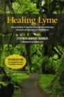 Image for Healing Lyme  : natural healing of Lyme borelliosis and the coinfections chlamydia and spotted fever rickettsioses