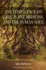 Image for The confluence of Gaia, plant medicines and the human soul