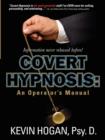 Image for Covert Hypnosis : An Operator&#39;s Manual