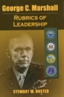 Image for George C. Marshall : Rubrics of Leadership