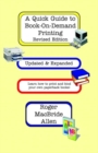 Image for A Quick Guide to Book-On-Demand Printing Revised Edition