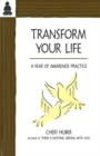 Image for Transform your life  : a year of awareness practice