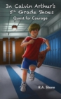 Image for In Calvin Arthur&#39;s 5th Grade Shoes