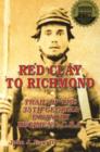 Image for Red Clay to Richmond : Trail of the 35th Georgia Infantry Regiment, CSA