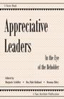 Image for Appreciative Leaders : In the Eye of the Beholder