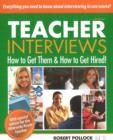 Image for Teacher Interviews : How to Get Them &amp; How to Get Hired!