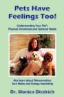 Image for Pets Have Feelings Too! : Understanding Your Pet&#39;s Physical, Emotional &amp; Spiritual Needs
