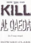 Image for How You can Kill Al Qaeda