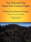 Image for One Thousand One Papua New Guinean Nights : Folktales from Wantok Newspapers: Volume 1 Tales from 1972-1985