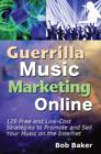 Image for Guerrilla music marketing handbook: 201 self-promotion ideas for songwriters, musicians and bands on a budget
