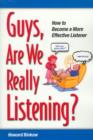 Image for Guys, are We Really Listening?