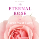 Image for The Eternal Rose : A Lullaby of Love for All Ages