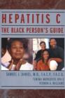 Image for Hepatitis C : The Black Person&#39;s Guide