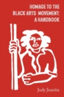 Image for Homage to the Black Arts Movement : A Handbook