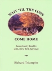 Image for Wait &#39;Til the Cows Come Home