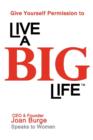 Image for Give Yourself Permission to Live a Big Life