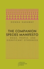 Image for The companion species manifesto  : dogs, people, and significant otherness