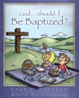 Image for God...Should I Be Baptized?
