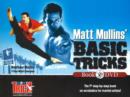Image for Matt Mullins&#39; Basic Tricks : The 1st Step-by-Step Book on Acrobatics for Martial Artists