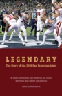 Image for Legendary : The story of the 2019 San Francisco 49ers