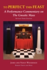 Image for To Perfect This Feast: A Performance Commentary on the Gnostic Mass