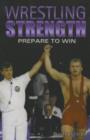 Image for Wrestling Strength : Prepare to Win