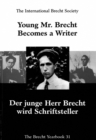 Image for The Brecht Yearbook/Das Brecht-Jahrbuch, Volume 31 : Young Mr. Brecht Becomes a Writer/Der Junge Herr Brecht Wird Schriftsteller