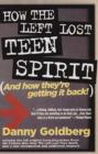Image for How the left lost teen spirit  : (and how they&#39;re getting it back!)