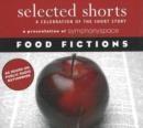 Image for Selected Shorts: Food Fictions