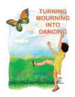 Image for Turning Mourning Into Dancing : Adult Coloring Book