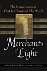 Image for Merchants of Light : The Consciousness That Is Changing the World