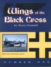 Image for Wings of the Black Cross : Photo Album of Luftwaffe Aircraft : Vol 1