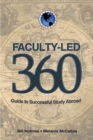 Image for Faculty-led 360 : Guide to Successful Study Abroad